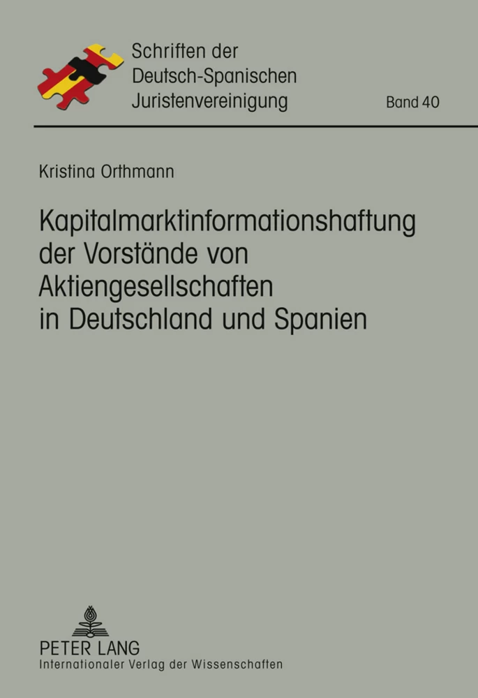 Titel: Kapitalmarktinformationshaftung der Vorstände von Aktiengesellschaften in Deutschland und Spanien
