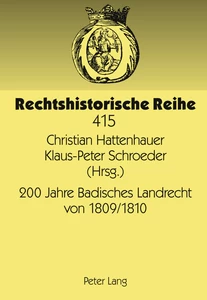 Titel: 200 Jahre Badisches Landrecht von 1809/1810