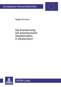 Title: Die Anerkennung US-amerikanischer Gesellschaften in Deutschland