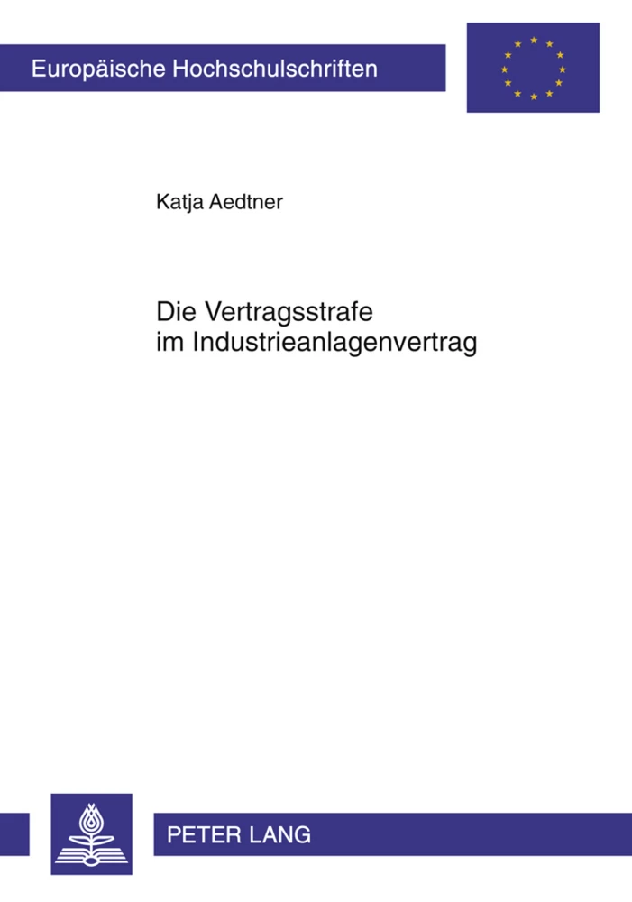 Titel: Die Vertragsstrafe im Industrieanlagenvertrag