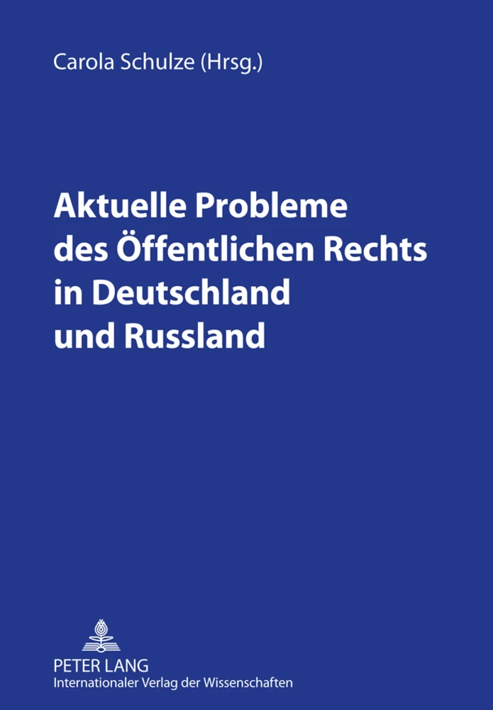 Titel: Aktuelle Probleme des Öffentlichen Rechts in Deutschland und Russland