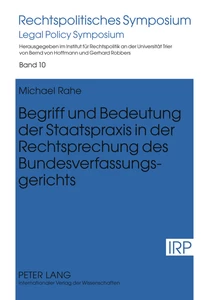 Title: Begriff und Bedeutung der Staatspraxis in der Rechtsprechung des Bundesverfassungsgerichts