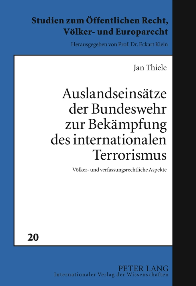 Titel: Auslandseinsätze der Bundeswehr zur Bekämpfung des internationalen Terrorismus