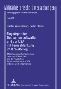 Titel: Flugkörper der Deutschen Luftwaffe und der USA mit Fernsehlenkung im II. Weltkrieg