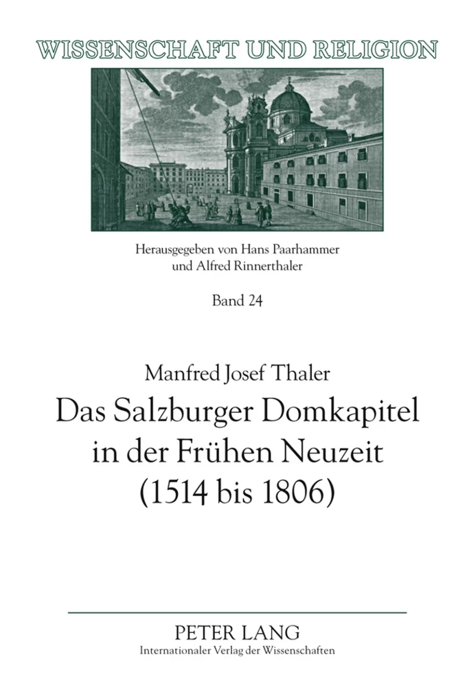 Titel: Das Salzburger Domkapitel in der Frühen Neuzeit (1514 bis 1806)