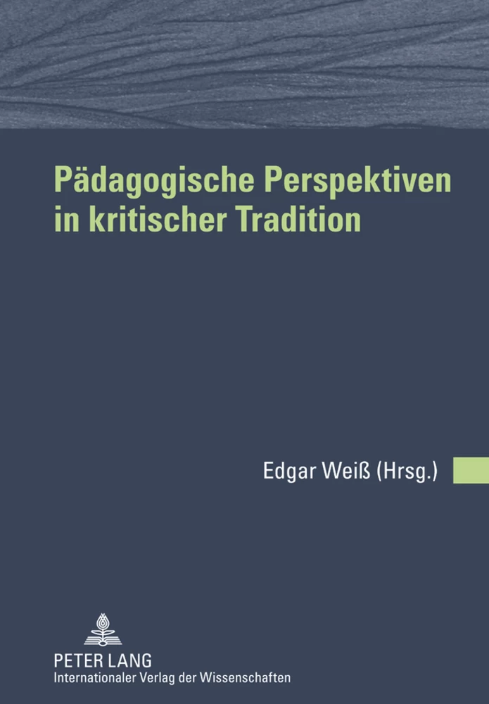 Titel: Pädagogische Perspektiven in kritischer Tradition