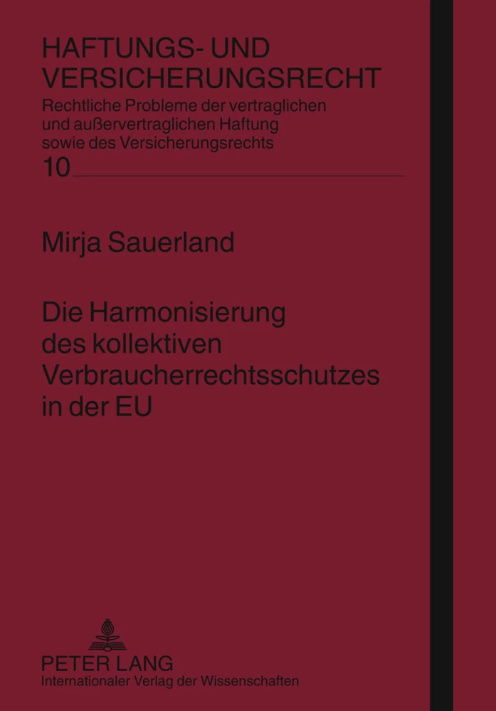 Titel: Die Harmonisierung des kollektiven Verbraucherrechtsschutzes in der EU