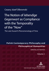 Title: The Notion of «lebendige Gegenwart» as Compliance with the Temporality of the «Now»