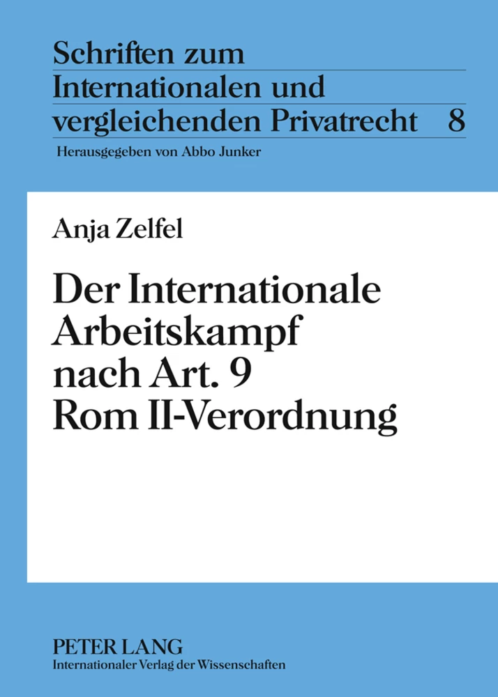 Titel: Der Internationale Arbeitskampf nach Art. 9 Rom II-Verordnung