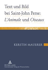 Titel: Text und Bild bei Saint-John Perse: «L’Animale» und «Oiseaux»