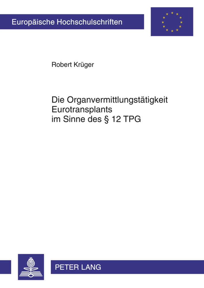 Titel: Die Organvermittlungstätigkeit Eurotransplants im Sinne des § 12 TPG