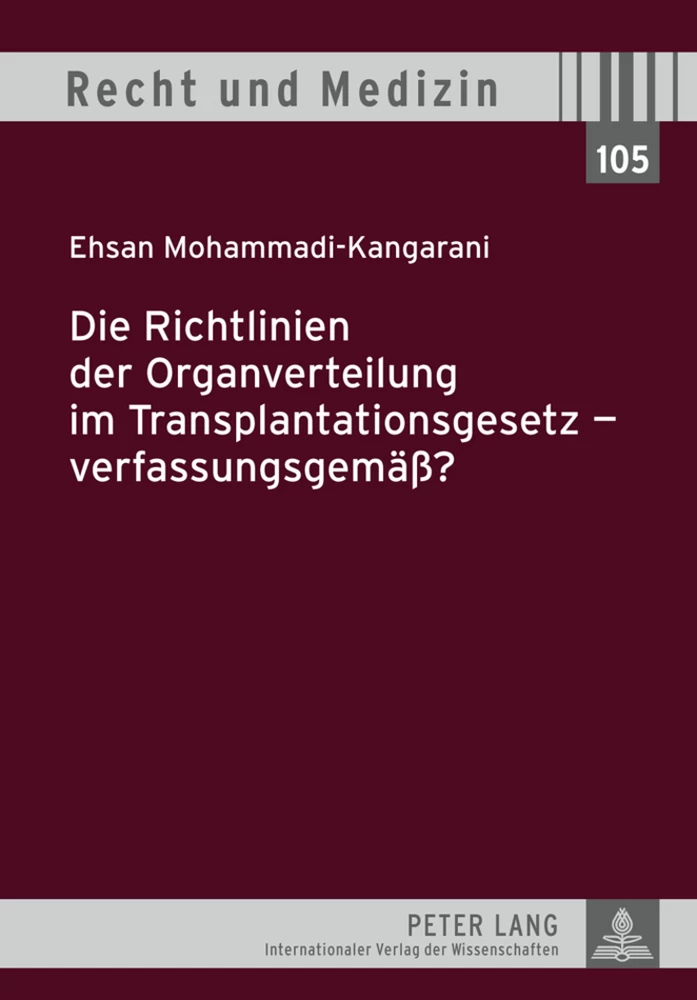 Title: Die Richtlinien der Organverteilung im Transplantationsgesetz – verfassungsgemäß?