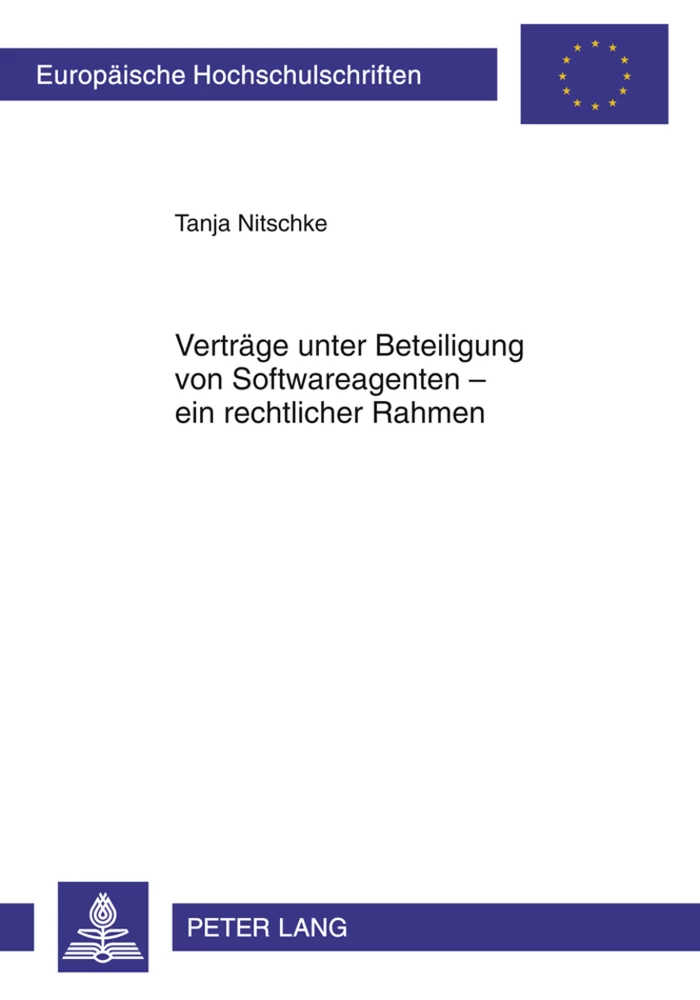 Titel: Verträge unter Beteiligung von Softwareagenten – ein rechtlicher Rahmen