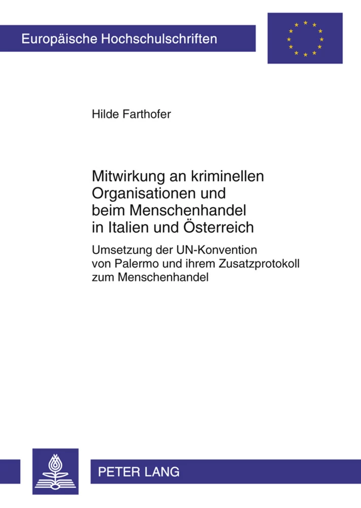 Titel: Mitwirkung an kriminellen Organisationen und beim Menschenhandel in Italien und Österreich