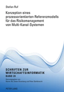 Titel: Konzeption eines prozessorientierten Referenzmodells für das Risikomanagement von Multi-Kanal-Systemen
