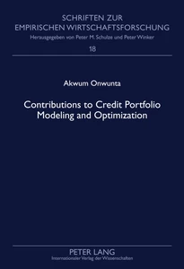 Title: Contributions to Credit Portfolio Modeling and Optimization
