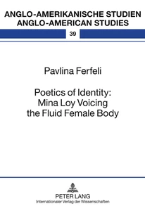 Title: Poetics of Identity: Mina Loy Voicing the Fluid Female Body