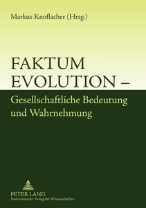 Titel: Faktum Evolution – Gesellschaftliche Bedeutung und Wahrnehmung