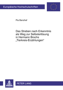 Title: Das Streben nach Erkenntnis als Weg zur Selbsterlösung in Hermann Brochs «Tierkreis-Erzählungen»