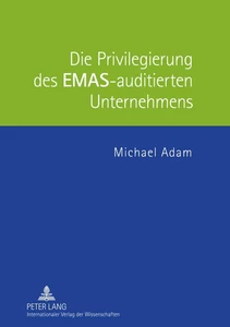 Titel: Die Privilegierung des EMAS-auditierten Unternehmens