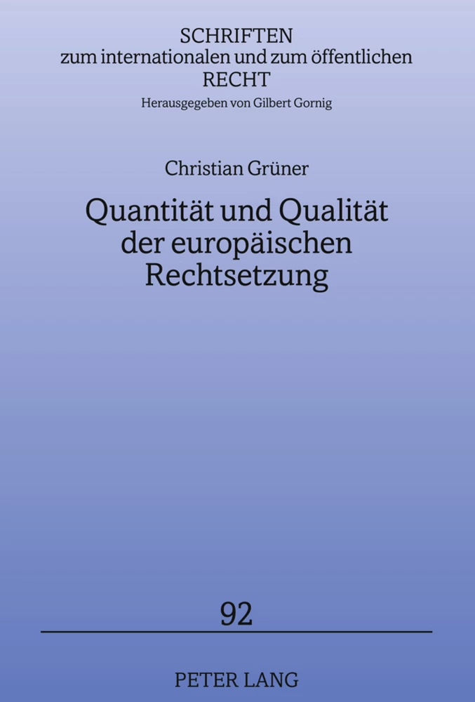 Titel: Quantität und Qualität der europäischen Rechtsetzung