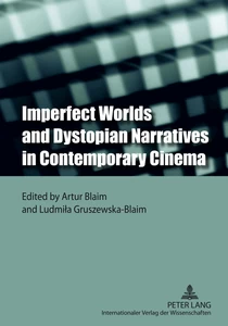 Title: Imperfect Worlds and Dystopian Narratives in Contemporary Cinema