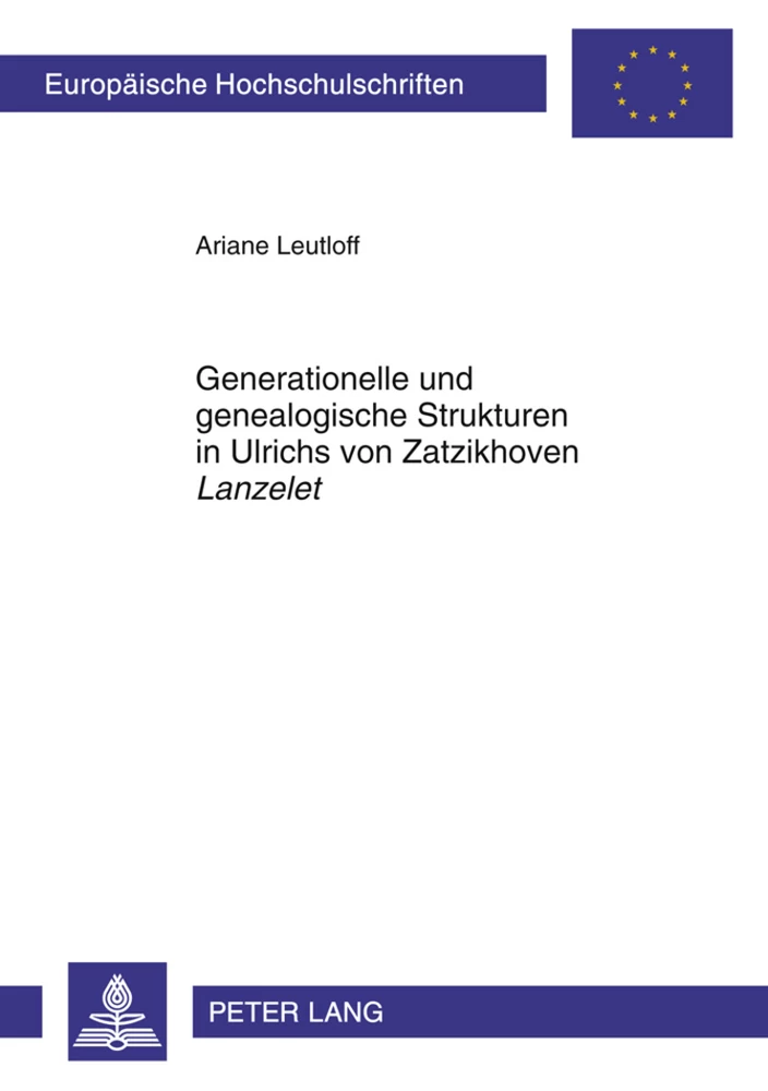 Titel: Generationelle und genealogische Strukturen in Ulrichs von Zatzikhoven «Lanzelet»
