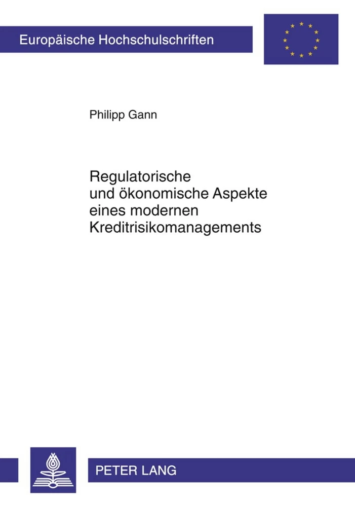 Title: Regulatorische und ökonomische Aspekte eines modernen Kreditrisikomanagements