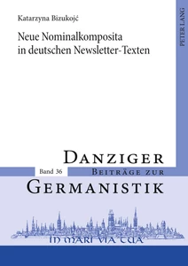 Titel: Neue Nominalkomposita in deutschen Newsletter-Texten