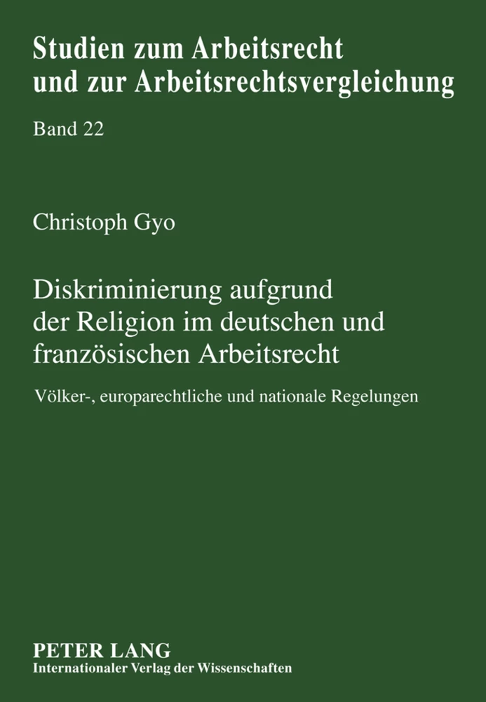 Titel: Diskriminierung aufgrund der Religion im deutschen und französischen Arbeitsrecht