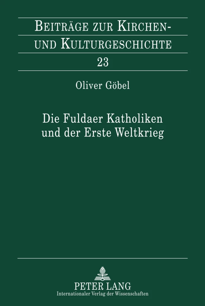 Titel: Die Fuldaer Katholiken und der Erste Weltkrieg