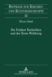 Title: Die Fuldaer Katholiken und der Erste Weltkrieg
