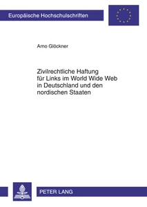 Title: Zivilrechtliche Haftung für Links im World Wide Web in Deutschland und den nordischen Staaten
