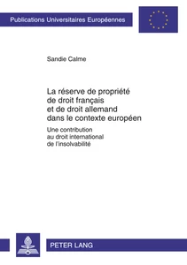 Titre: La réserve de propriété de droit français et de droit allemand dans le contexte européen