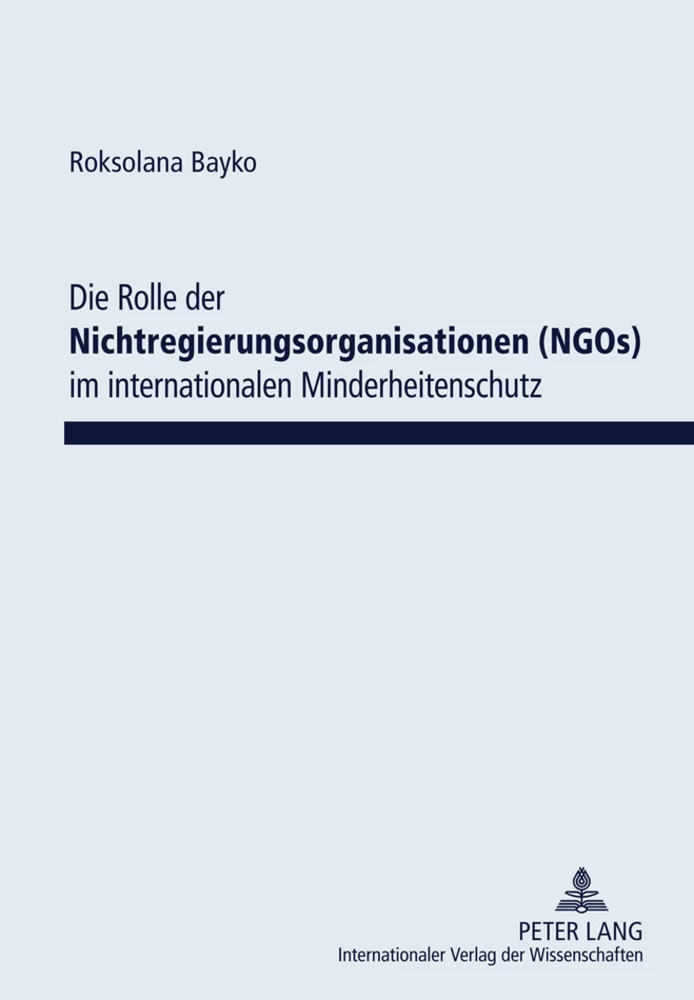Title: Die Rolle der Nichtregierungsorganisationen (NGOs) im internationalen Minderheitenschutz