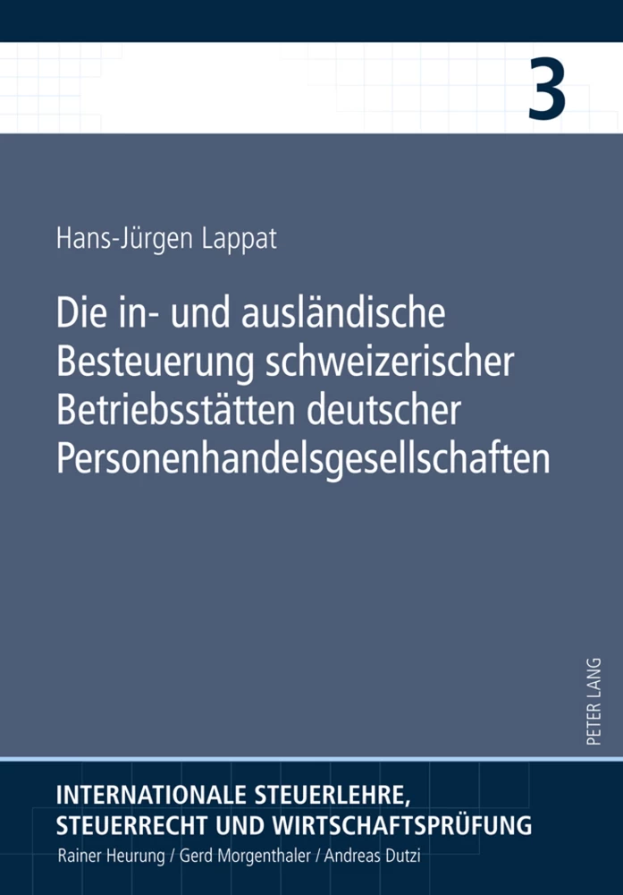 Titel: Die in- und ausländische Besteuerung schweizerischer Betriebsstätten deutscher Personenhandelsgesellschaften