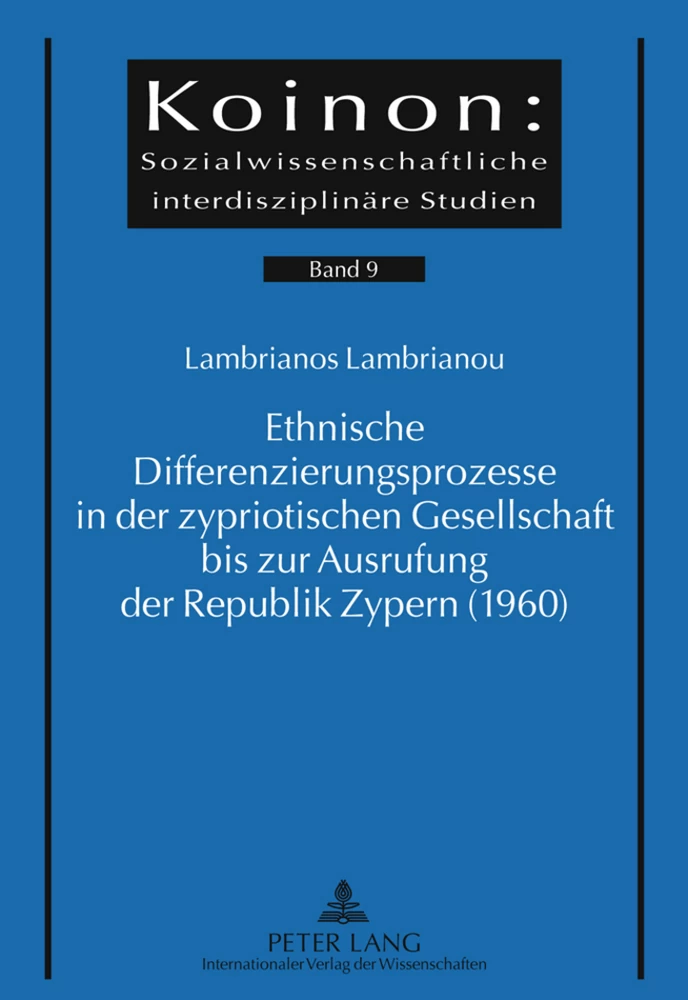 Titel: Ethnische Differenzierungsprozesse in der zypriotischen Gesellschaft bis zur Ausrufung der Republik Zypern (1960)