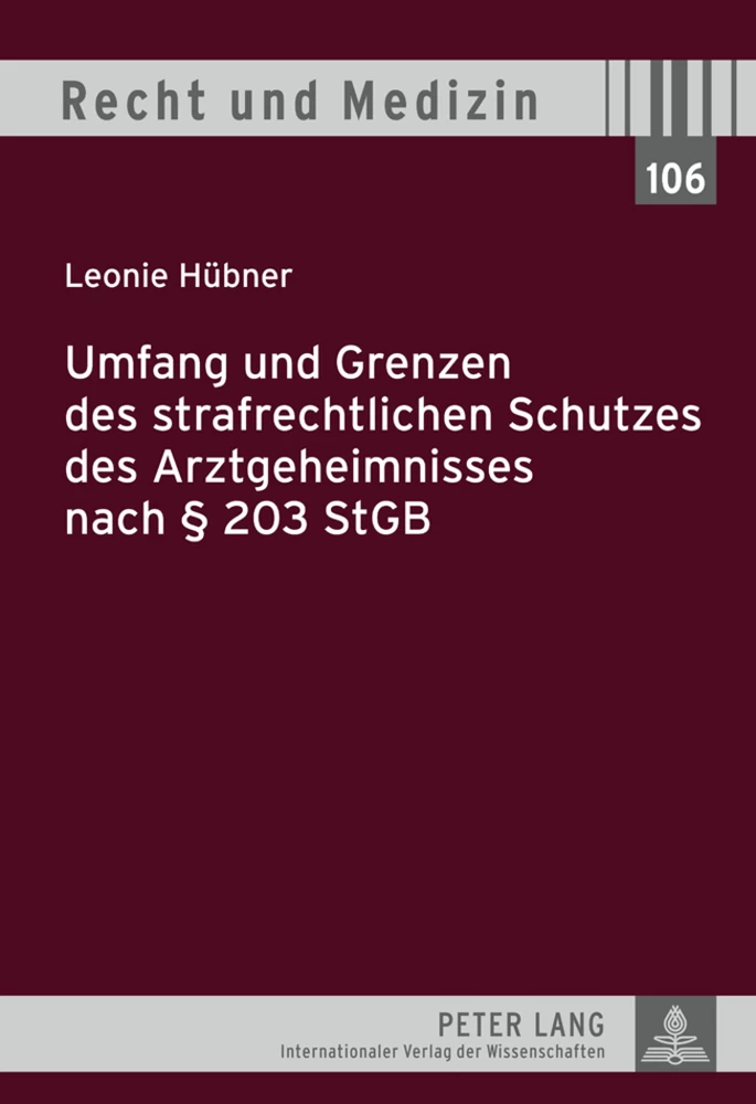 Titel: Umfang und Grenzen des strafrechtlichen Schutzes des Arztgeheimnisses nach § 203 StGB