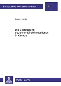 Title: Die Besteuerung deutscher Direktinvestitionen in Kanada