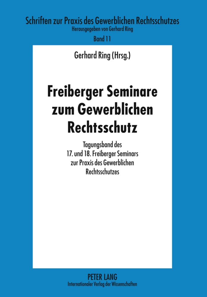 Titel: Freiberger Seminare zum Gewerblichen Rechtsschutz