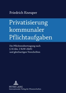 Titel: Privatisierung kommunaler Pflichtaufgaben
