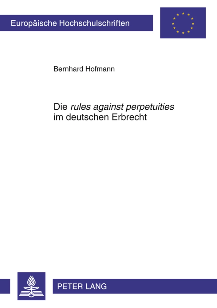 Title: Die «rules against perpetuities» im deutschen Erbrecht
