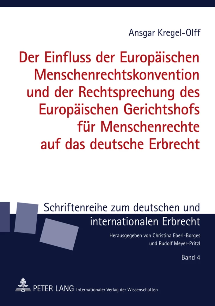 Titel: Der Einfluss der Europäischen Menschenrechtskonvention und der Rechtsprechung des Europäischen Gerichtshofs für Menschenrechte auf das deutsche Erbrecht
