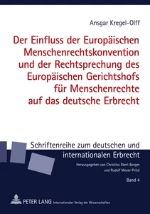Title: Der Einfluss der Europäischen Menschenrechtskonvention und der Rechtsprechung des Europäischen Gerichtshofs für Menschenrechte auf das deutsche Erbrecht