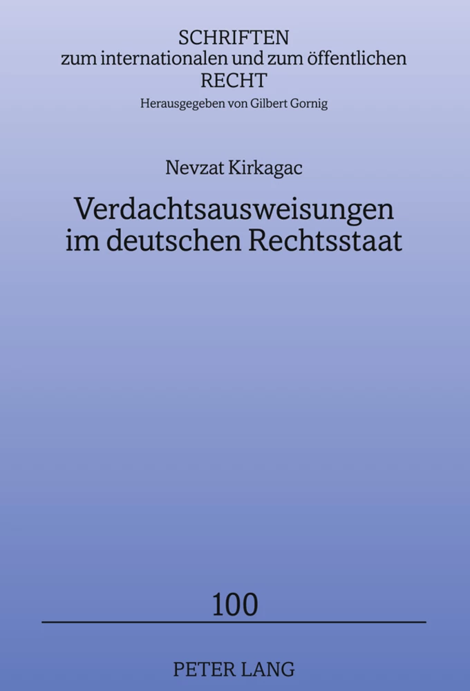 Titel: Verdachtsausweisungen im deutschen Rechtsstaat