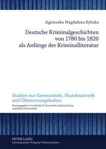 Title: Deutsche Kriminalgeschichten von 1780 bis 1820 als Anfänge der Kriminalliteratur