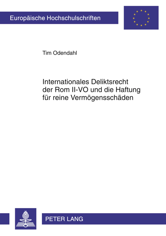 Titel: Internationales Deliktsrecht der Rom II-VO und die Haftung für reine Vermögensschäden