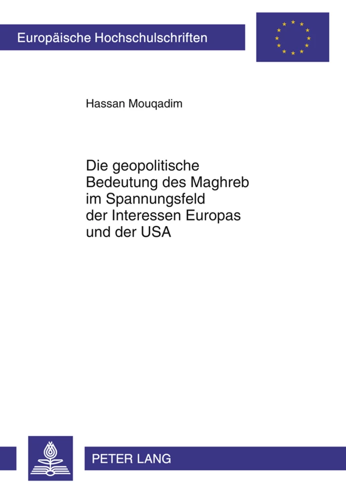 Titel: Die geopolitische Bedeutung des Maghreb im Spannungsfeld der Interessen Europas und der USA