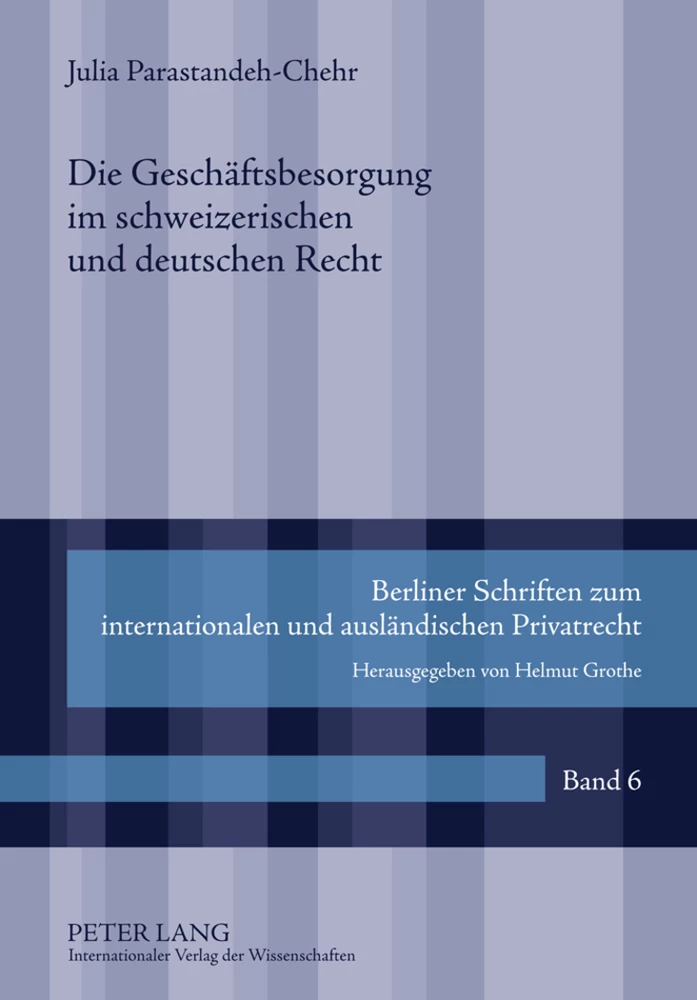 Titel: Die Geschäftsbesorgung im schweizerischen und deutschen Recht