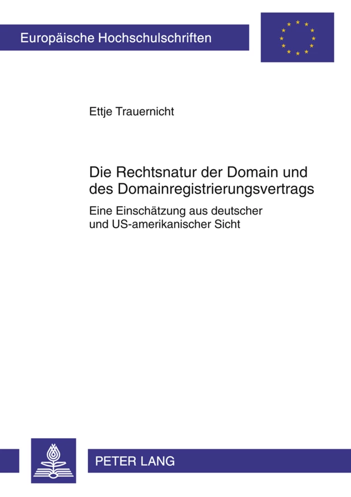 Titel: Die Rechtsnatur der Domain und des Domainregistrierungsvertrags